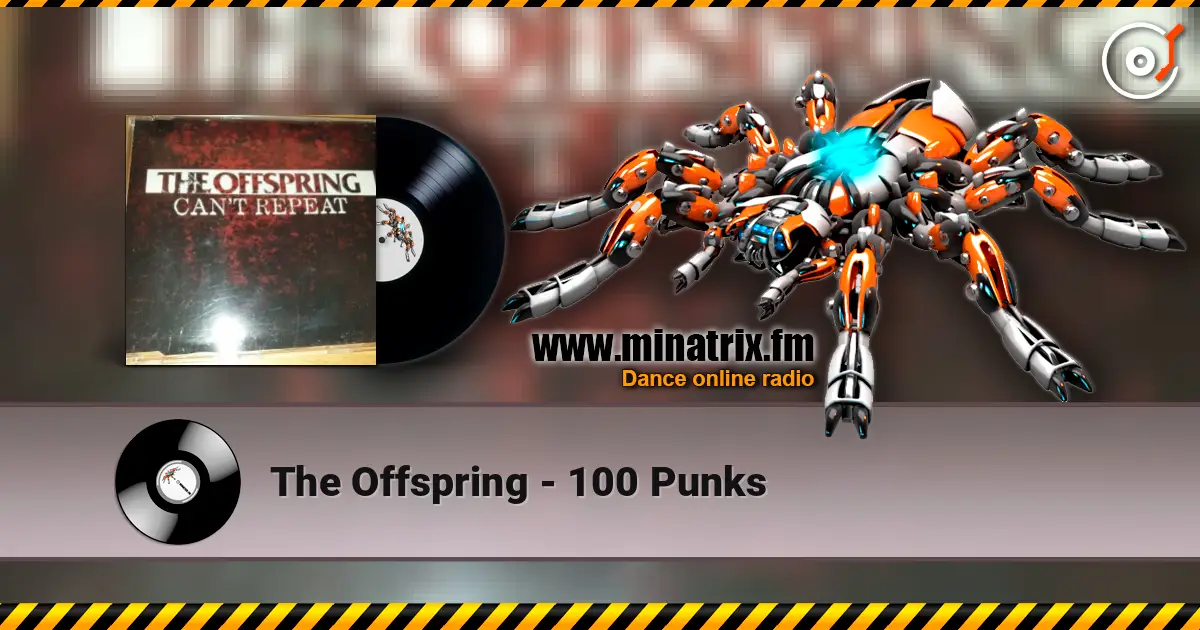 The Offspring - 100 Punks 高品质在线收听 | Minatrix.FM