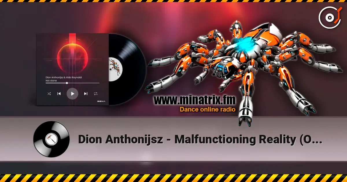 Dion Anthonijsz - Malfunctioning Reality (Original Mix) 高品质在线收听 | Minatrix.FM