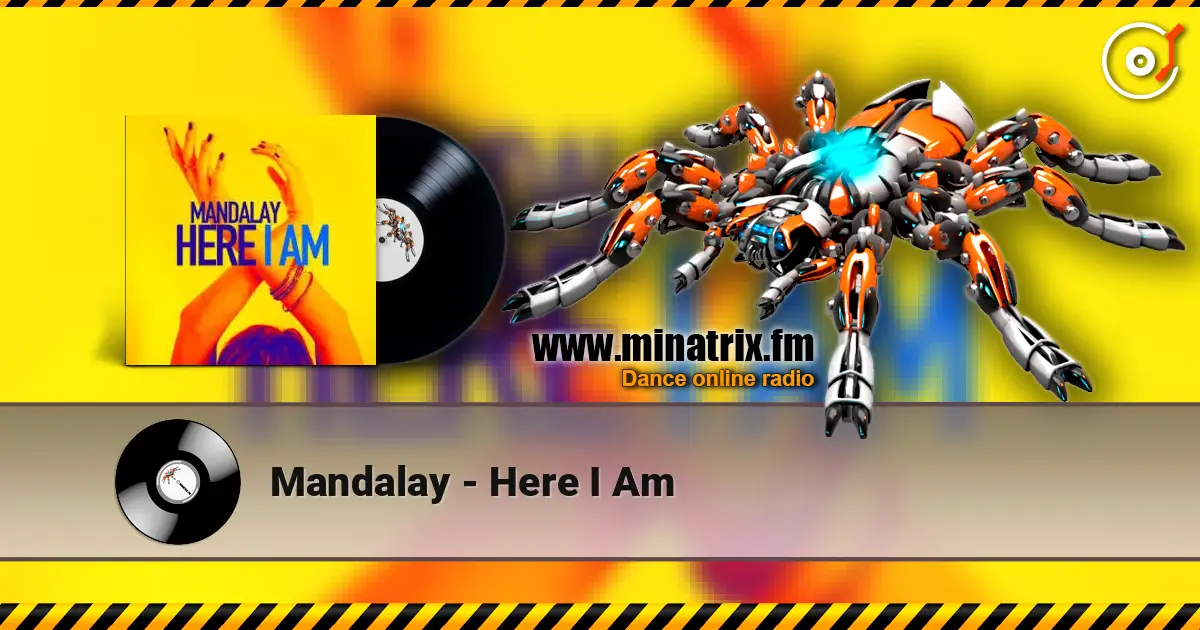 Mandalay - Here I Am 高品质在线收听 | Minatrix.FM