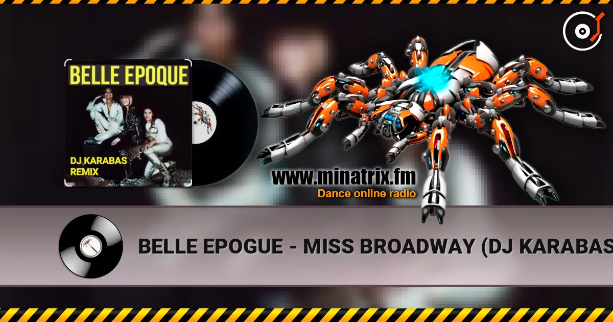 BELLE EPOGUE - MISS BROADWAY (DJ KARABAS REMIX) 高品质在线收听 | Minatrix.FM