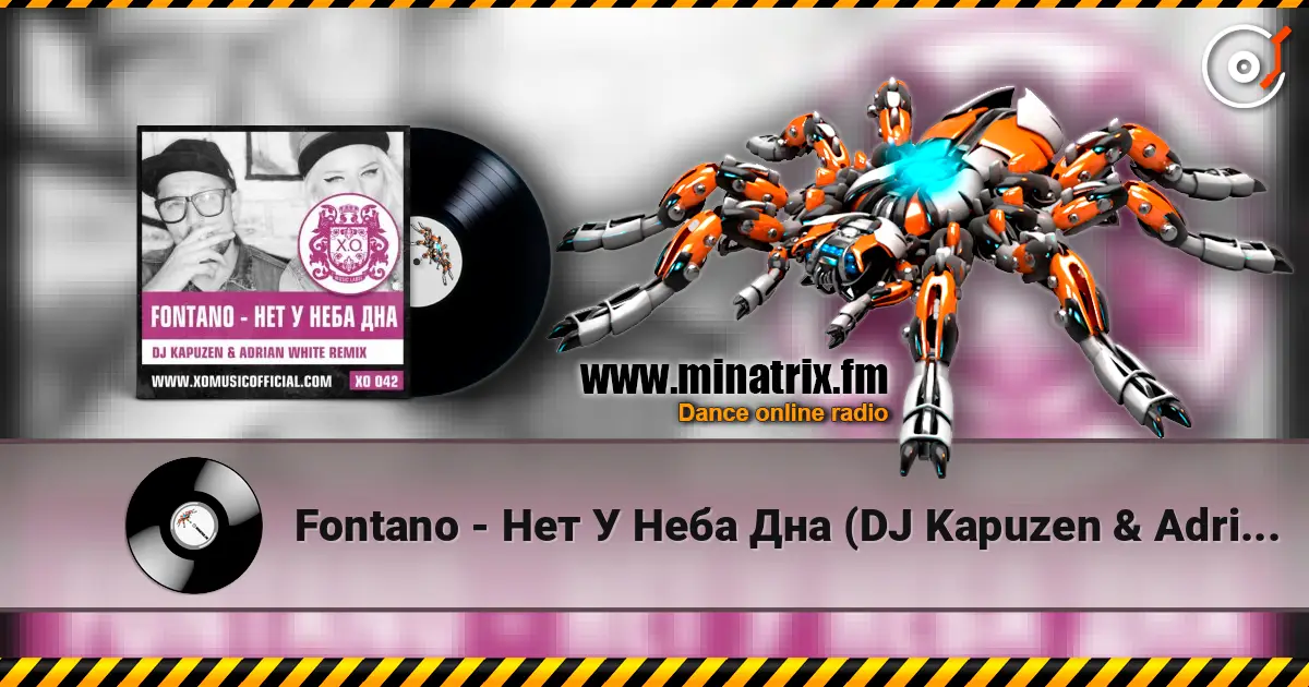 Fontano - Нет У Неба Дна (DJ Kapuzen & Adrian White Radio Mix) 高品质在线收听 | Minatrix.FM