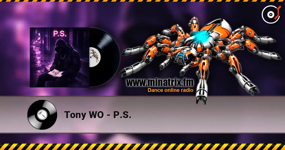 Tony WO - P.S. 高品质在线收听 | Minatrix.FM