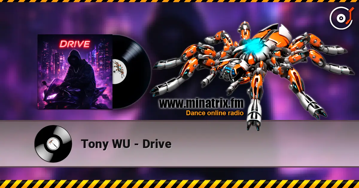 Tony WU - Drive 高品质在线收听 | Minatrix.FM