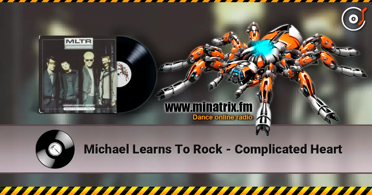 Michael Learns To Rock - Complicated Heart 高品质在线收听 | Minatrix.FM