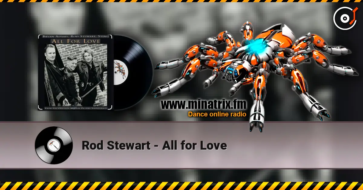 Rod Stewart - All for Love 高品质在线收听 | Minatrix.FM