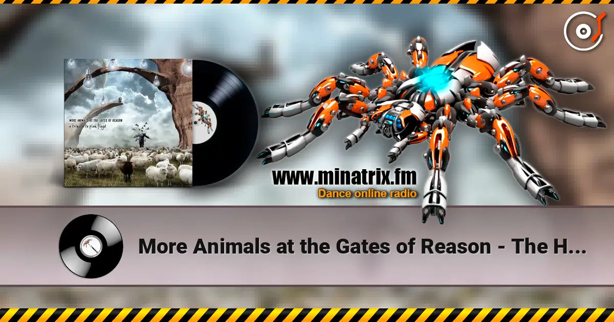 More Animals at the Gates of Reason - The Hero's Return (Parts I and II) 高品质在线收听 | Minatrix.FM
