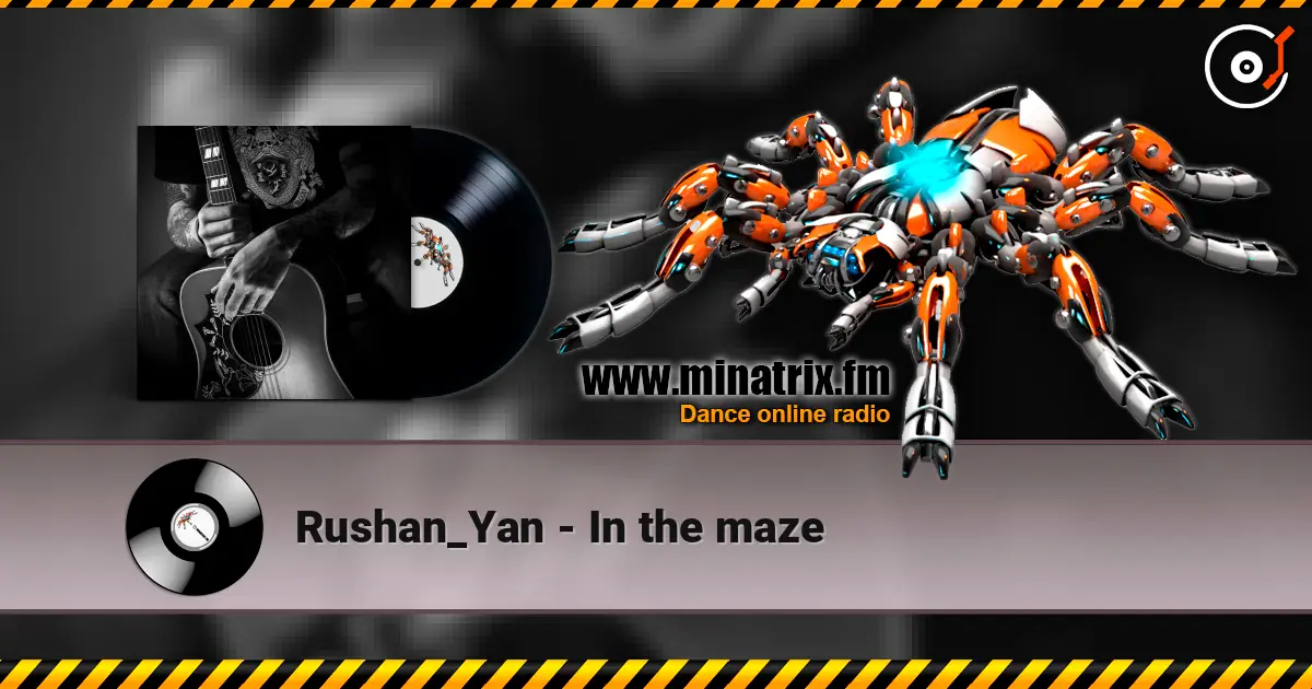 Rushan_Yan - In the maze 高品质在线收听 | Minatrix.FM
