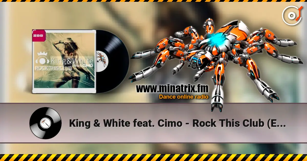 King & White feat. Cimo - Rock This Club (Extended Mix) 高品质在线收听 | Minatrix.FM