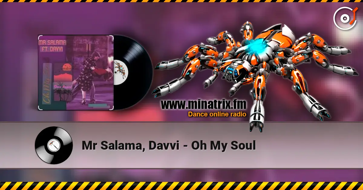 Mr Salama, Davvi - Oh My Soul 高品质在线收听 | Minatrix.FM