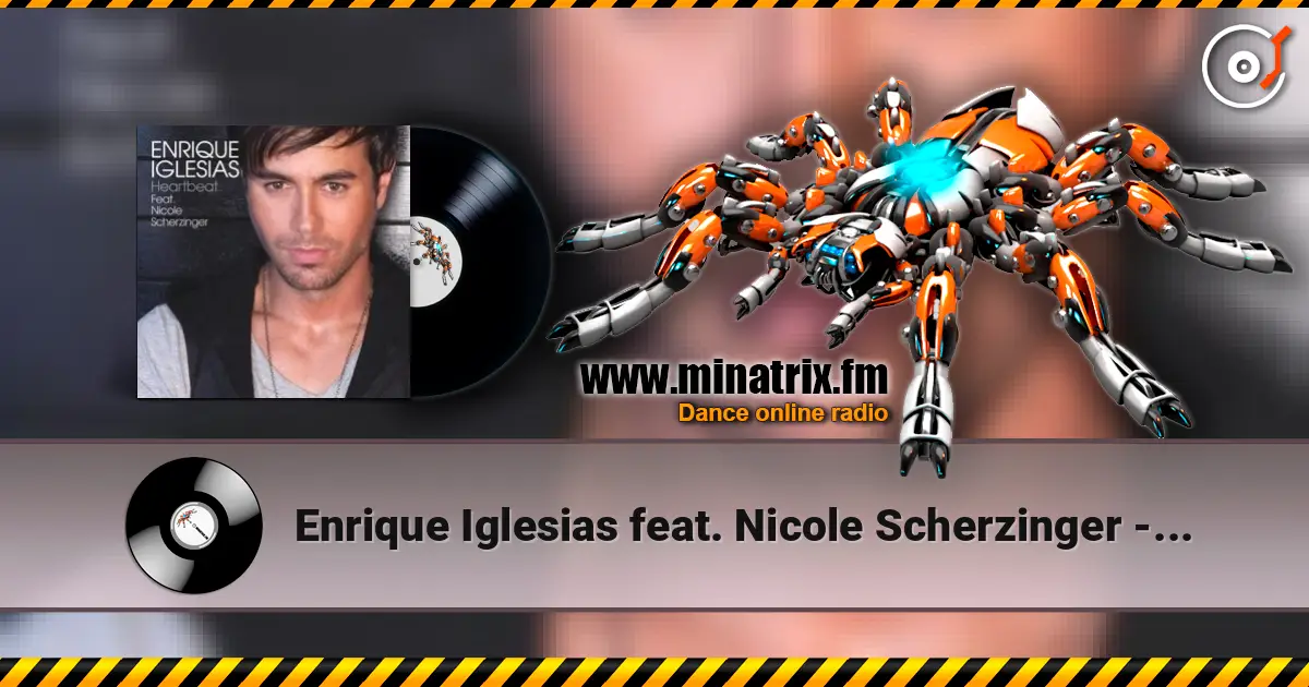 Enrique Iglesias feat. Nicole Scherzinger - Heartbeat 高品质在线收听 | Minatrix.FM