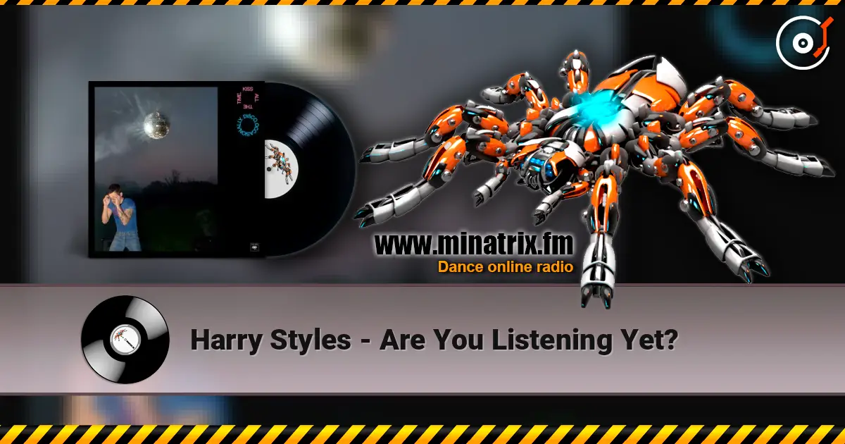 Harry Styles - Are You Listening Yet? 高品质在线收听 | Minatrix.FM