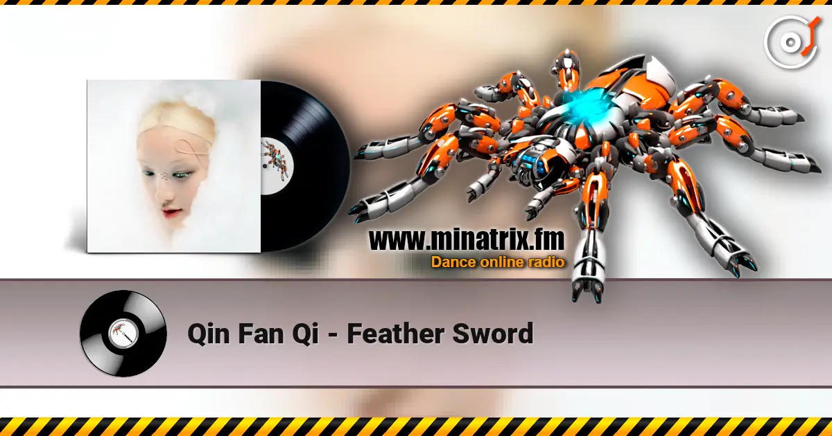 Qin Fan Qi - Feather Sword 高品质在线收听 | Minatrix.FM