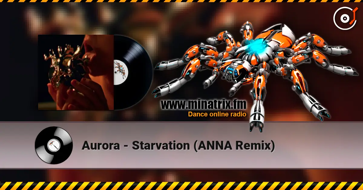 Aurora - Starvation (ANNA Remix) 高品质在线收听 | Minatrix.FM
