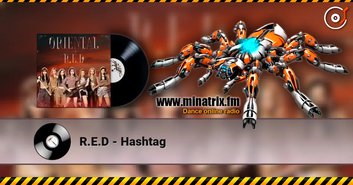 R.E.D - Hashtag 高品质在线收听 | Minatrix.FM