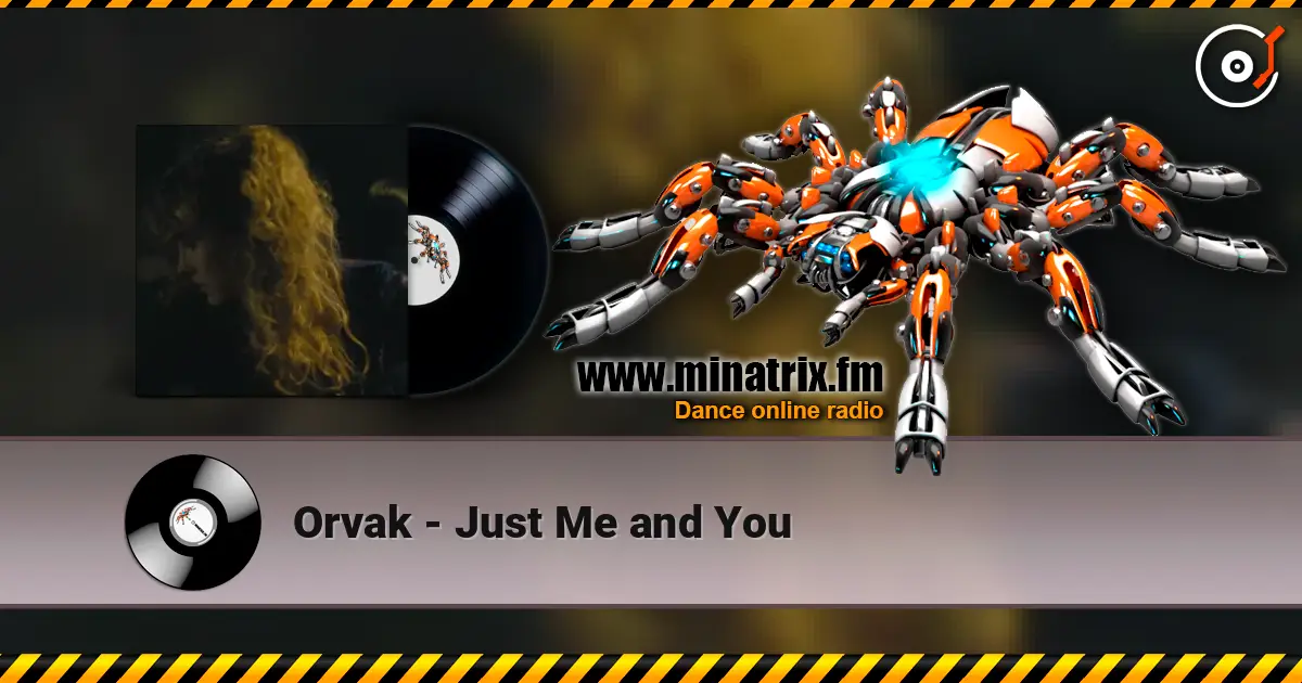 Orvak - Just Me and You слухати онлайн у високій якості | Minatrix.FM