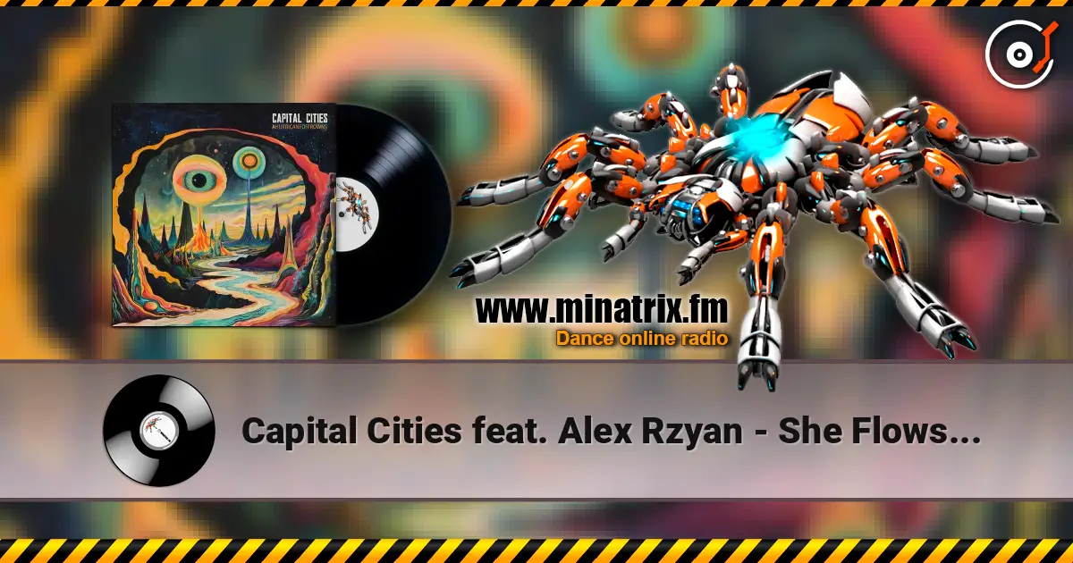 Capital Cities feat. Alex Rzyan - She Flows Like H2O 高品质在线收听 | Minatrix.FM