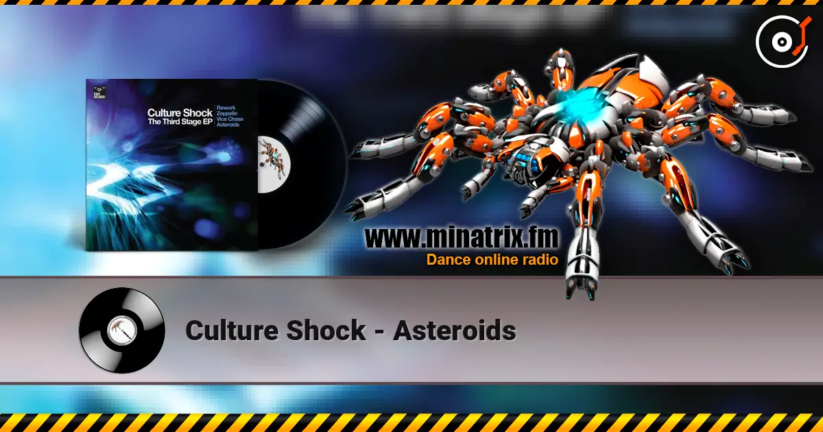 Culture Shock - Asteroids 高品质在线收听 | Minatrix.FM