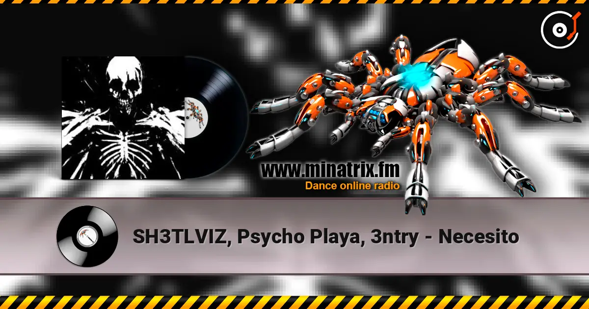 SH3TLVIZ, Psycho Playa, 3ntry - Necesito 高品质在线收听 | Minatrix.FM