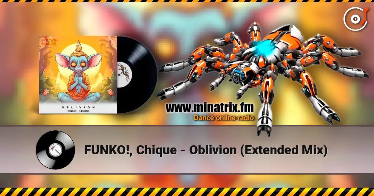 FUNKO!, Chique - Oblivion (Extended Mix) 高品质在线收听 | Minatrix.FM