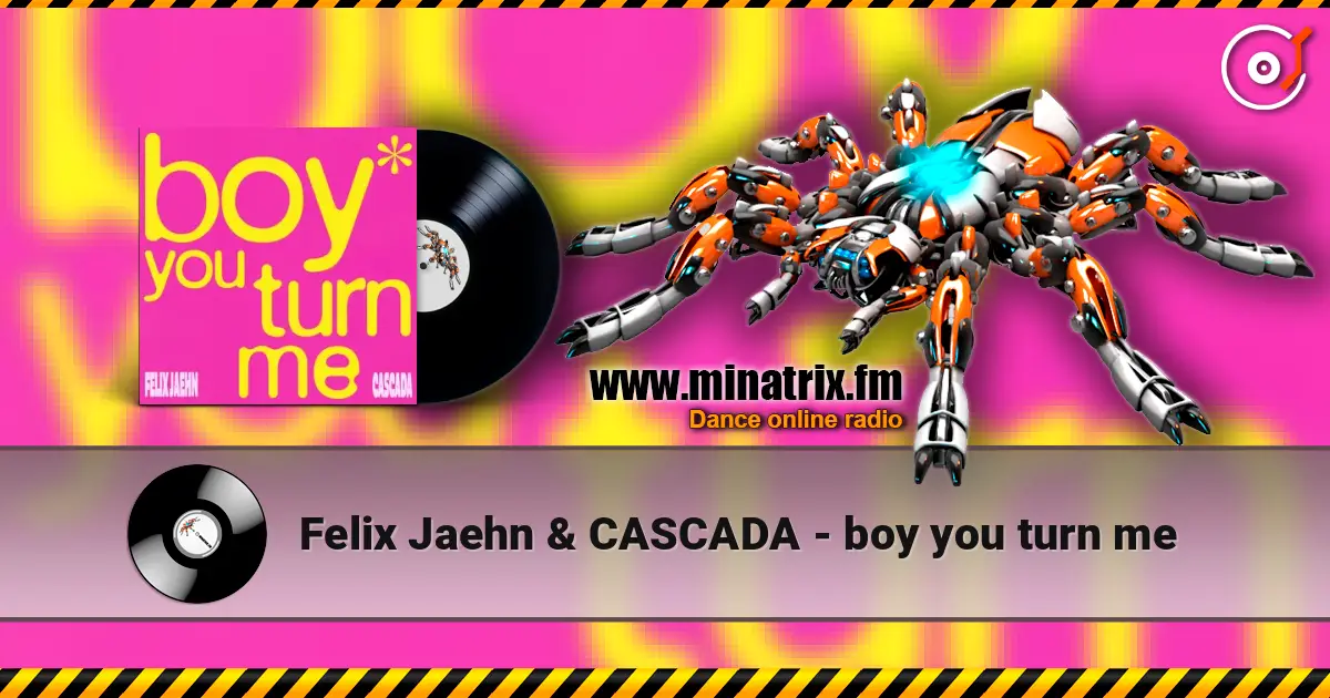 Felix Jaehn & CASCADA - boy you turn me 高品质在线收听 | Minatrix.FM