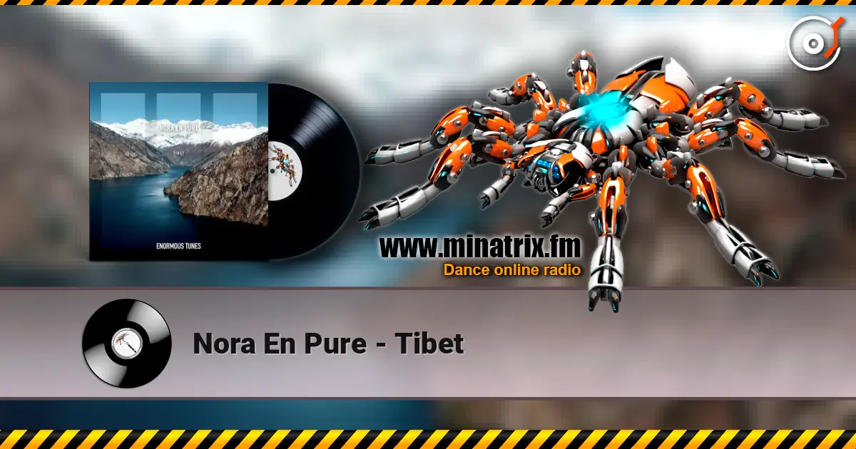 Nora En Pure - Tibet 高品质在线收听 | Minatrix.FM