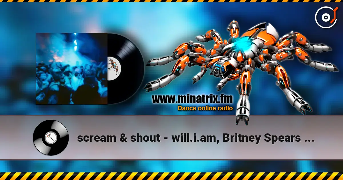 scream & shout - will.i.am, Britney Spears (Gravagerz REMIX) 高品质在线收听 | Minatrix.FM