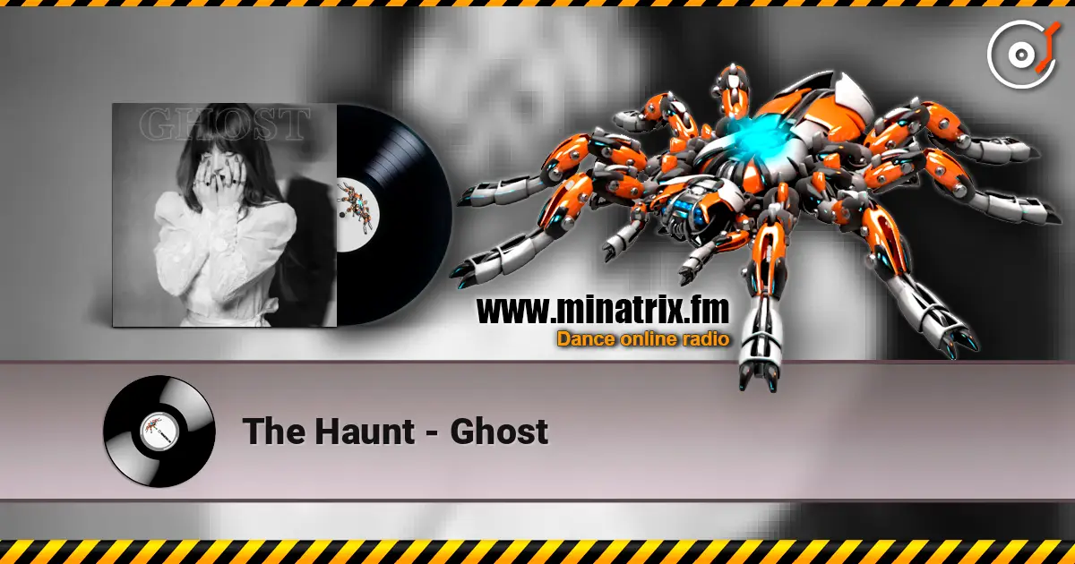 The Haunt - Ghost 高品质在线收听 | Minatrix.FM
