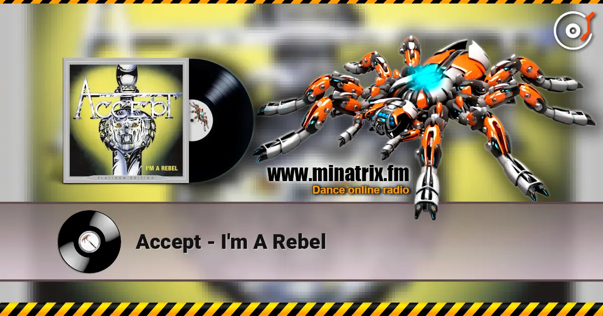 Accept - I'm A Rebel 高品质在线收听 | Minatrix.FM