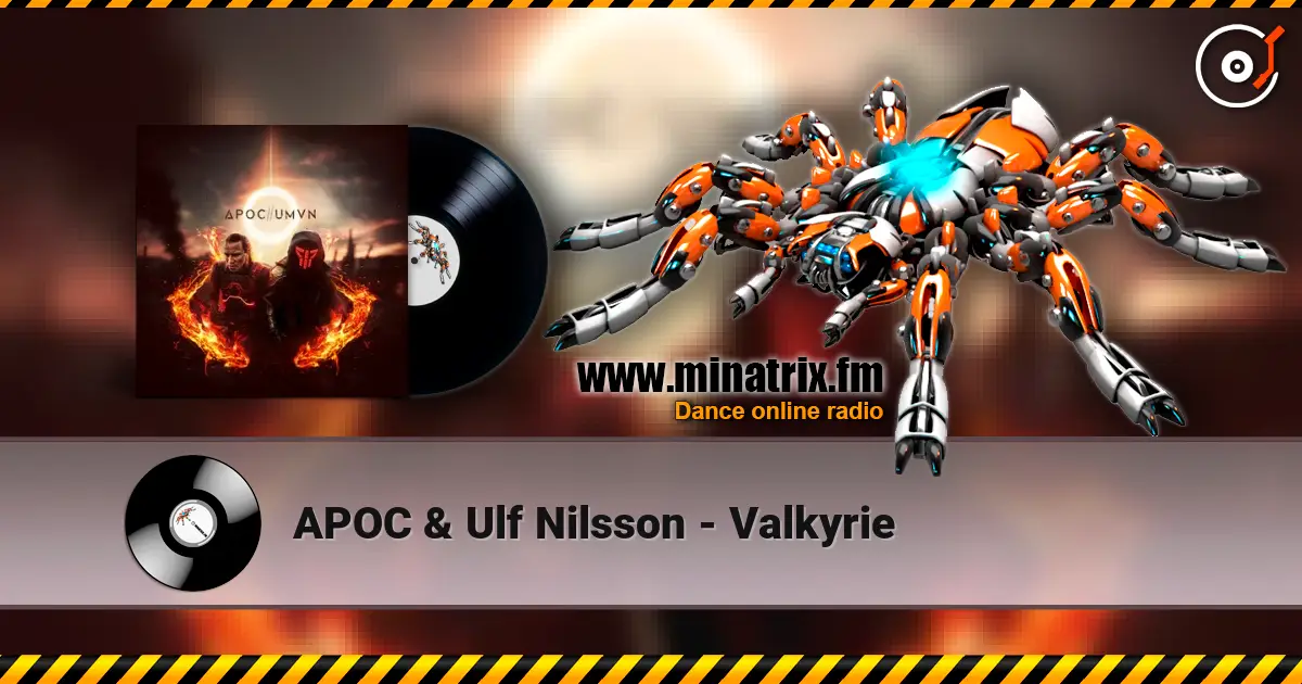 APOC & Ulf Nilsson - Valkyrie 高品质在线收听 | Minatrix.FM