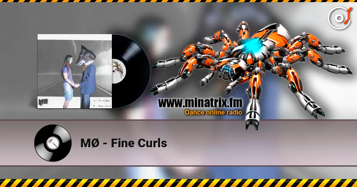 MØ - Fine Curls 高品质在线收听 | Minatrix.FM