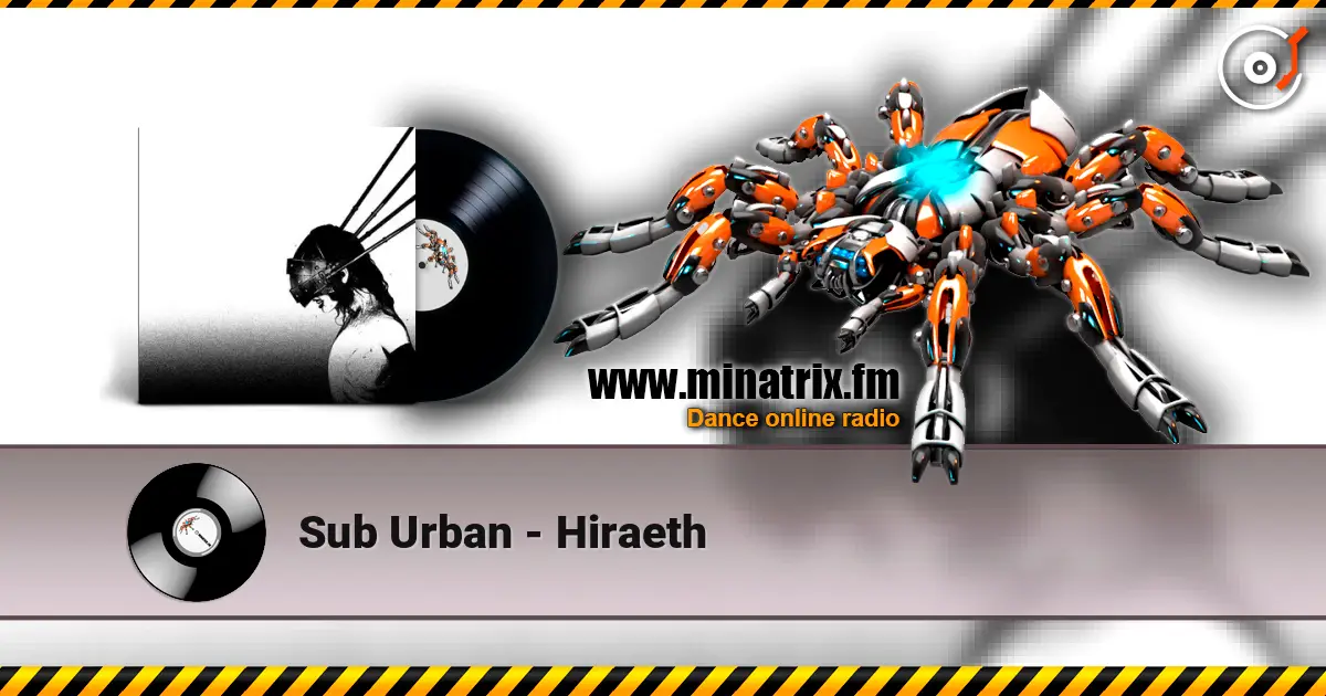 Sub Urban - Hiraeth 高品质在线收听 | Minatrix.FM