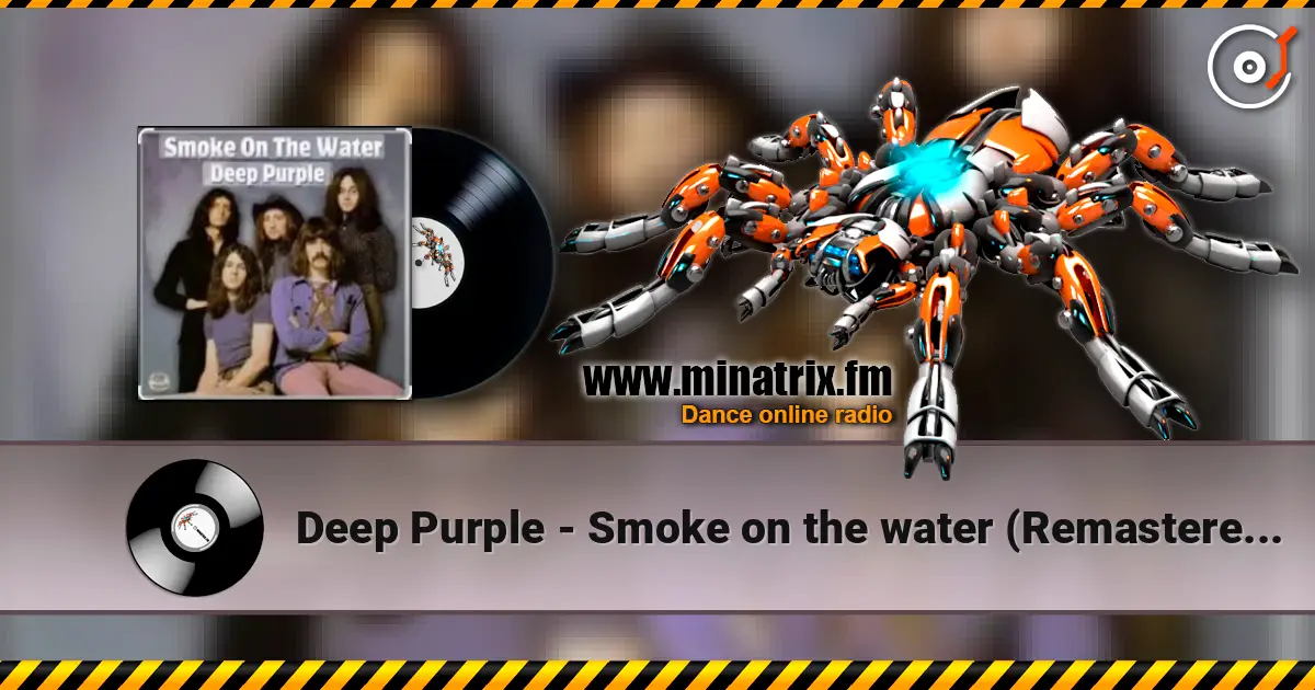 Deep Purple - Smoke on the water (Remastered 2012) 高品质在线收听 | Minatrix.FM