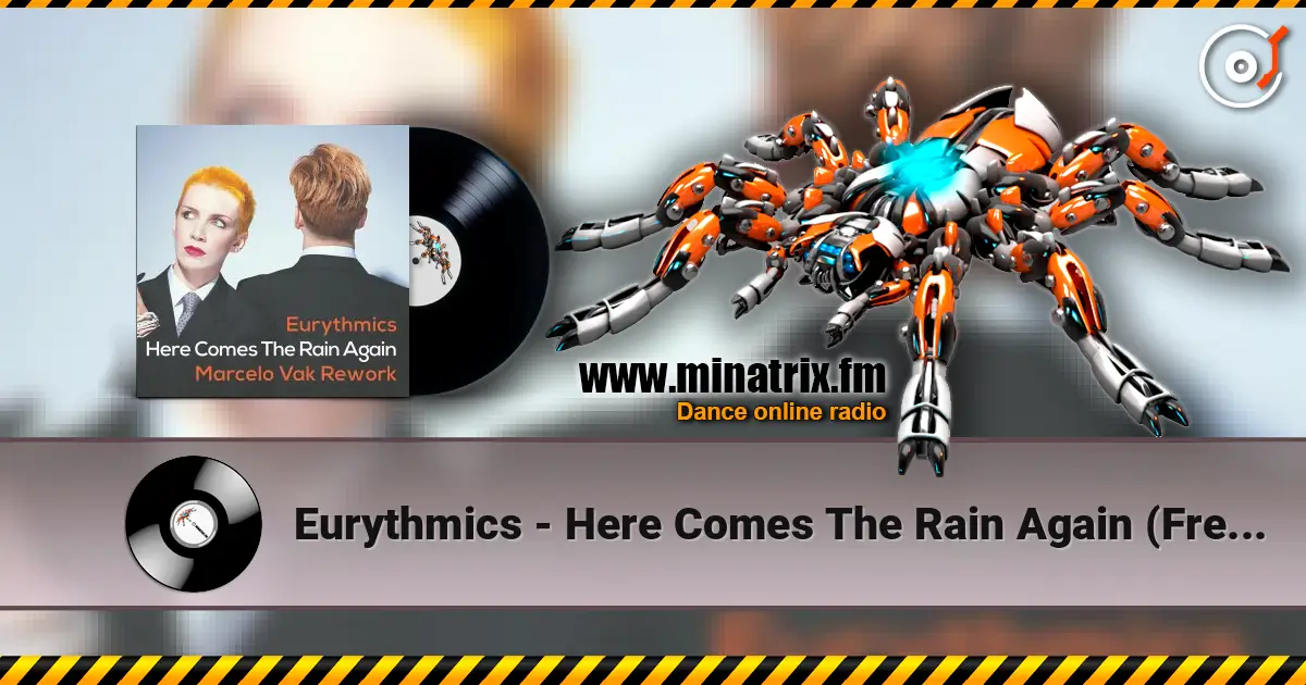 Eurythmics - Here Comes The Rain Again (Freemasons Vocal Mix) 高品质在线收听 | Minatrix.FM