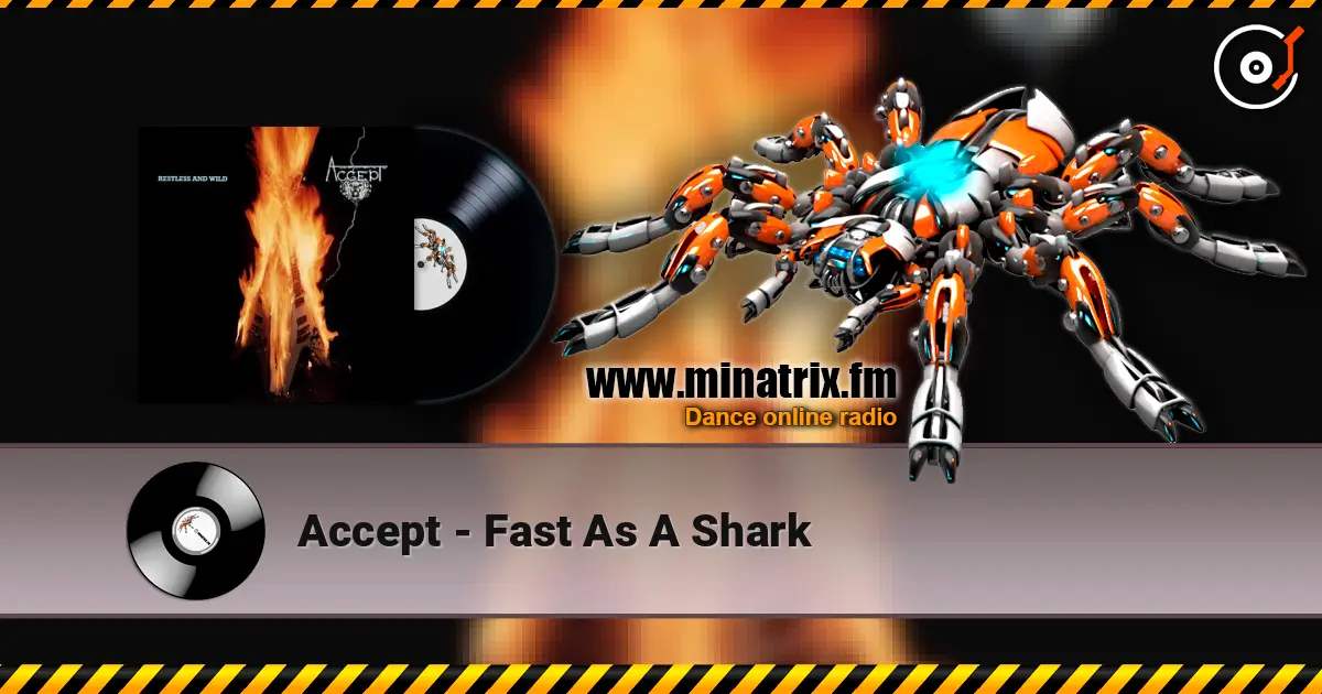 Accept - Fast As A Shark 高品质在线收听 | Minatrix.FM