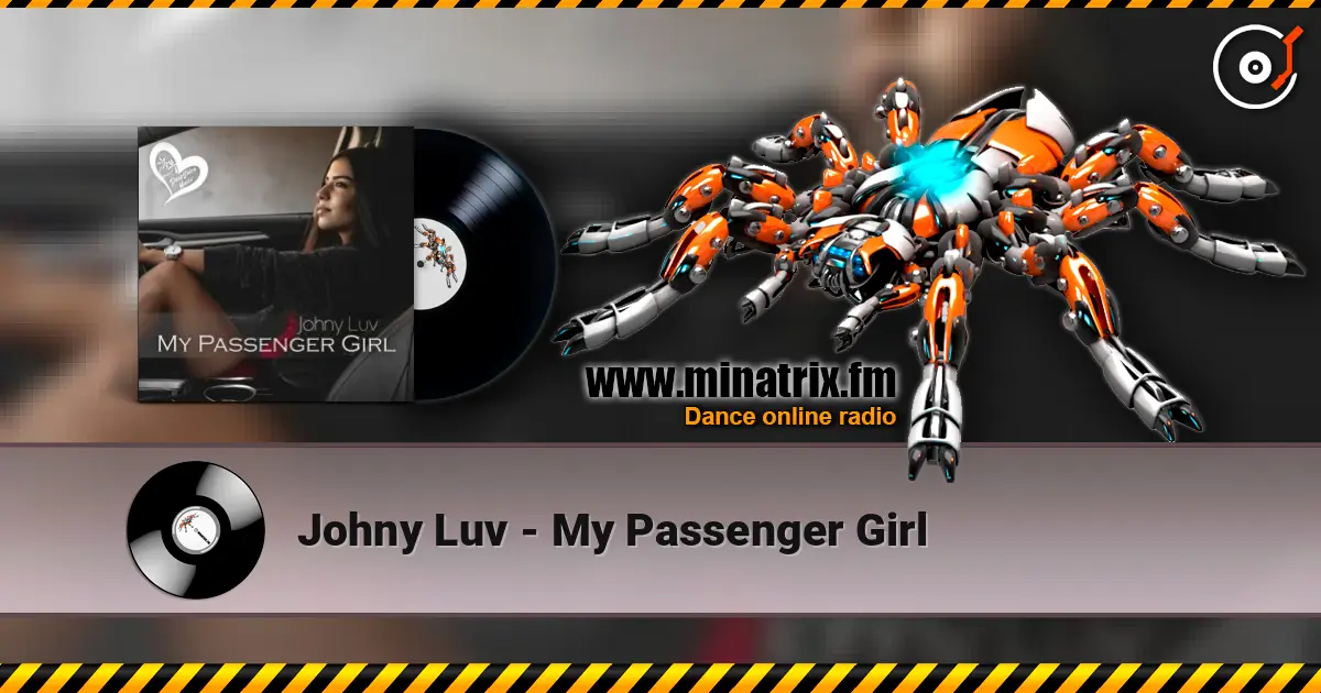 Johny Luv - My Passenger Girl listen online in high quality | Minatrix.FM