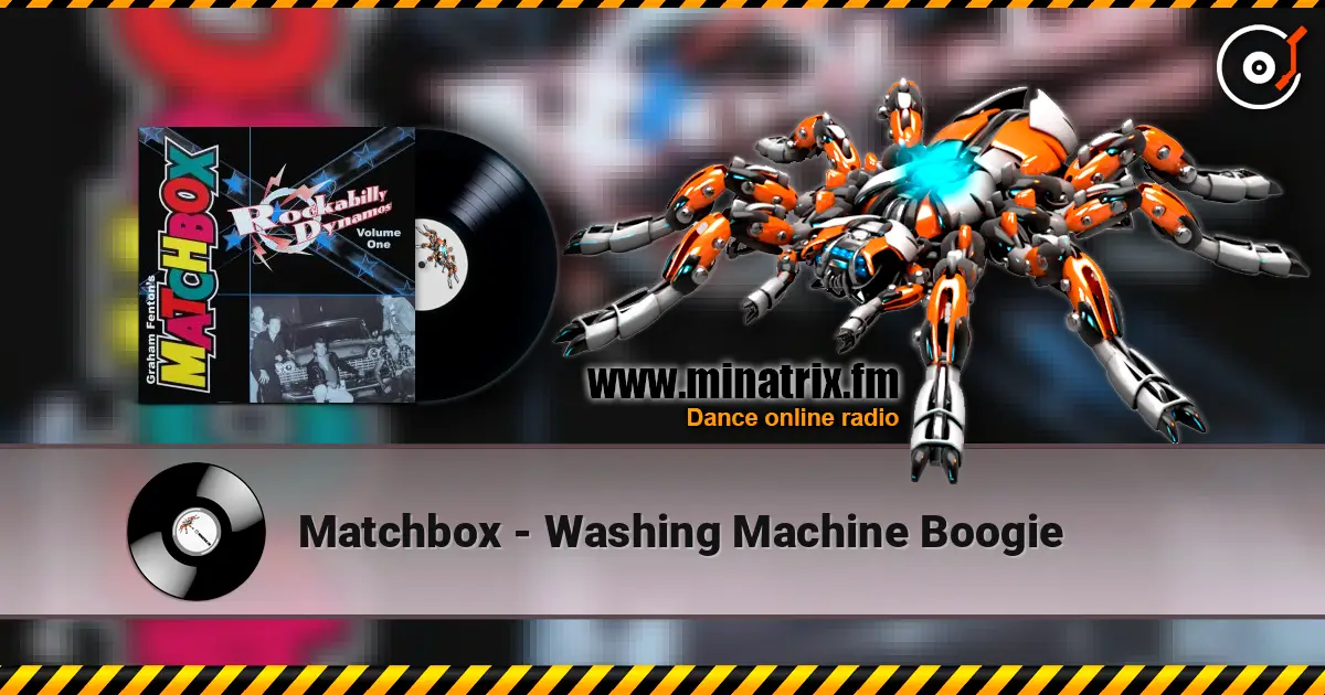 Matchbox - Washing Machine Boogie 高品质在线收听 | Minatrix.FM