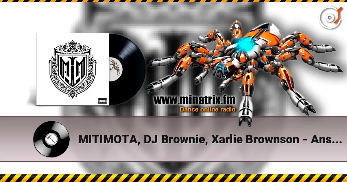 MITIMOTA, DJ Brownie, Xarlie Brownson - Ansiedad 高品质在线收听 | Minatrix.FM