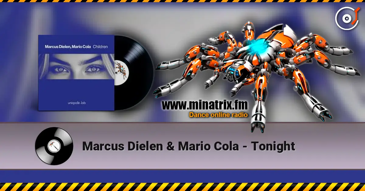 Marcus Dielen & Mario Cola - Tonight 高品质在线收听 | Minatrix.FM