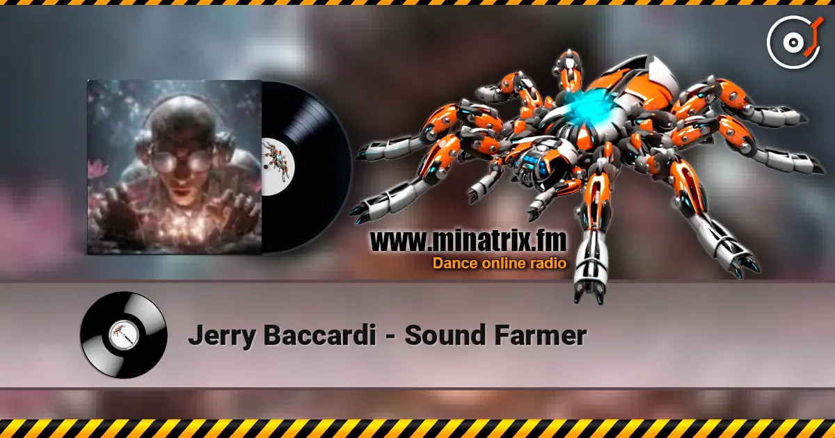 Jerry Baccardi - Sound Farmer 高品质在线收听 | Minatrix.FM