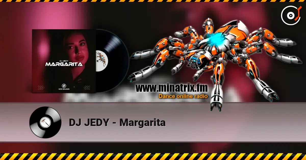 DJ JEDY - Margarita 高品质在线收听 | Minatrix.FM