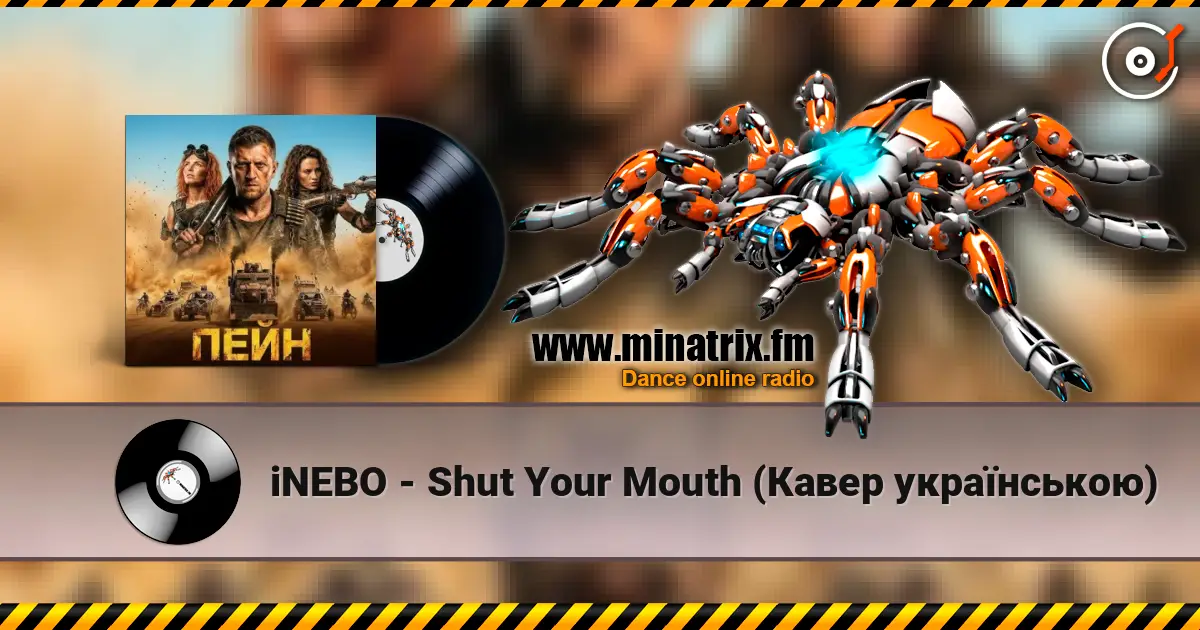 iNEBO - Shut Your Mouth (Кавер українською) listen online in high quality | Minatrix.FM