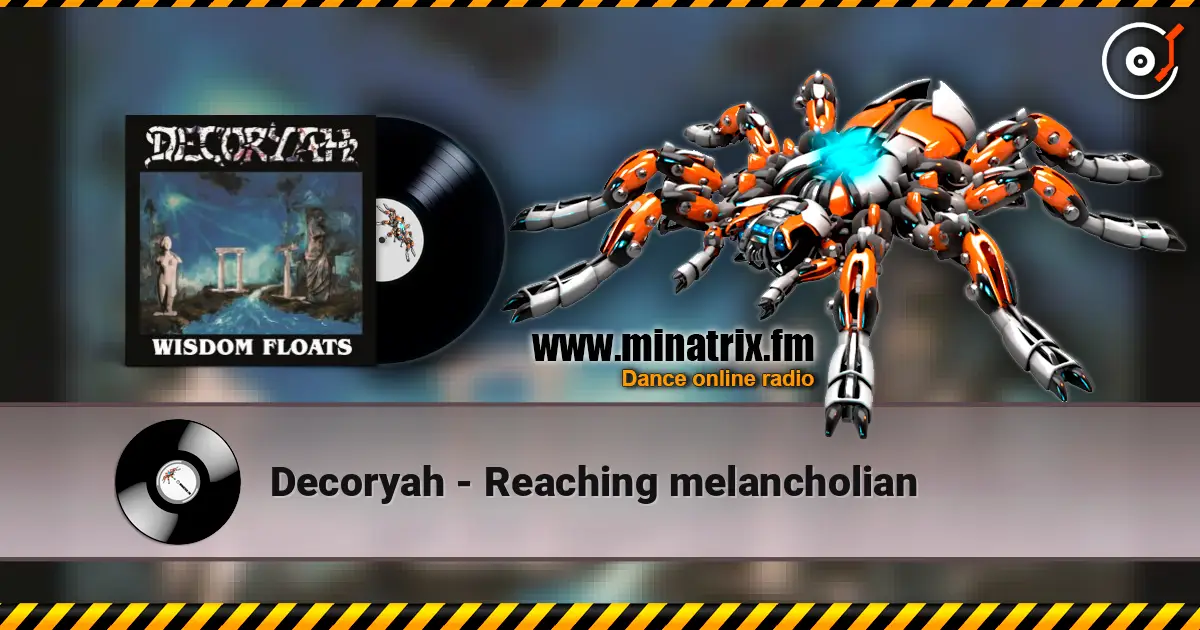 Decoryah - Reaching melancholian 高品质在线收听 | Minatrix.FM