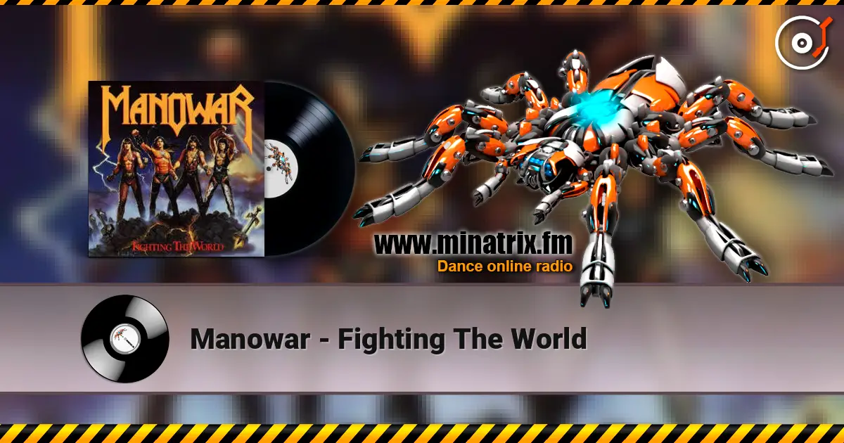 Manowar - Fighting The World 高品质在线收听 | Minatrix.FM
