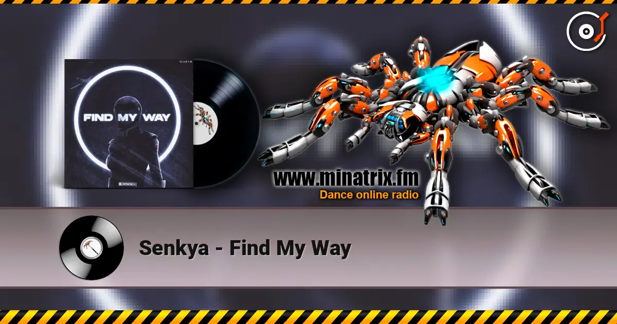 Senkya - Find My Way 高品质在线收听 | Minatrix.FM