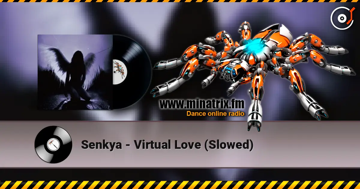 Senkya - Virtual Love (Slowed) 高品质在线收听 | Minatrix.FM
