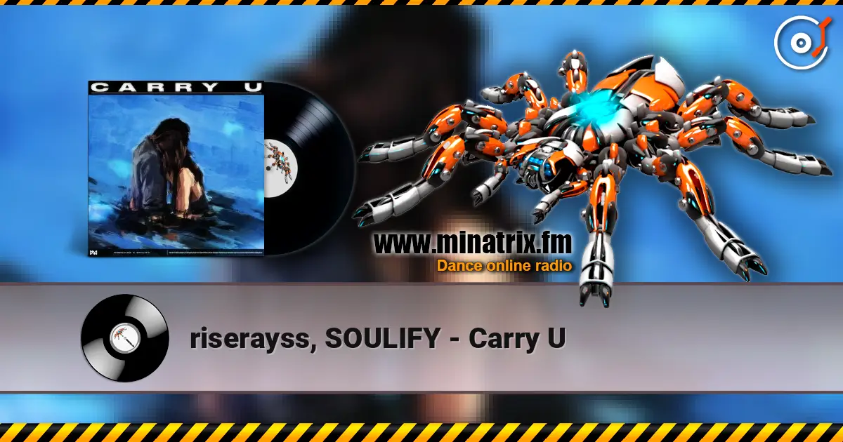 riserayss, SOULIFY - Carry U 高品质在线收听 | Minatrix.FM