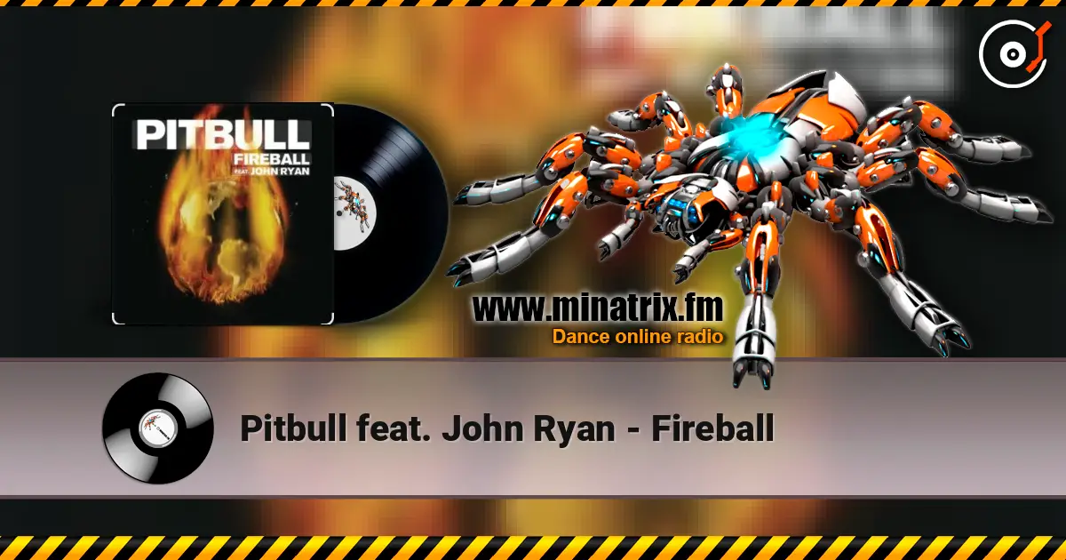 Pitbull feat. John Ryan - Fireball 高品质在线收听 | Minatrix.FM