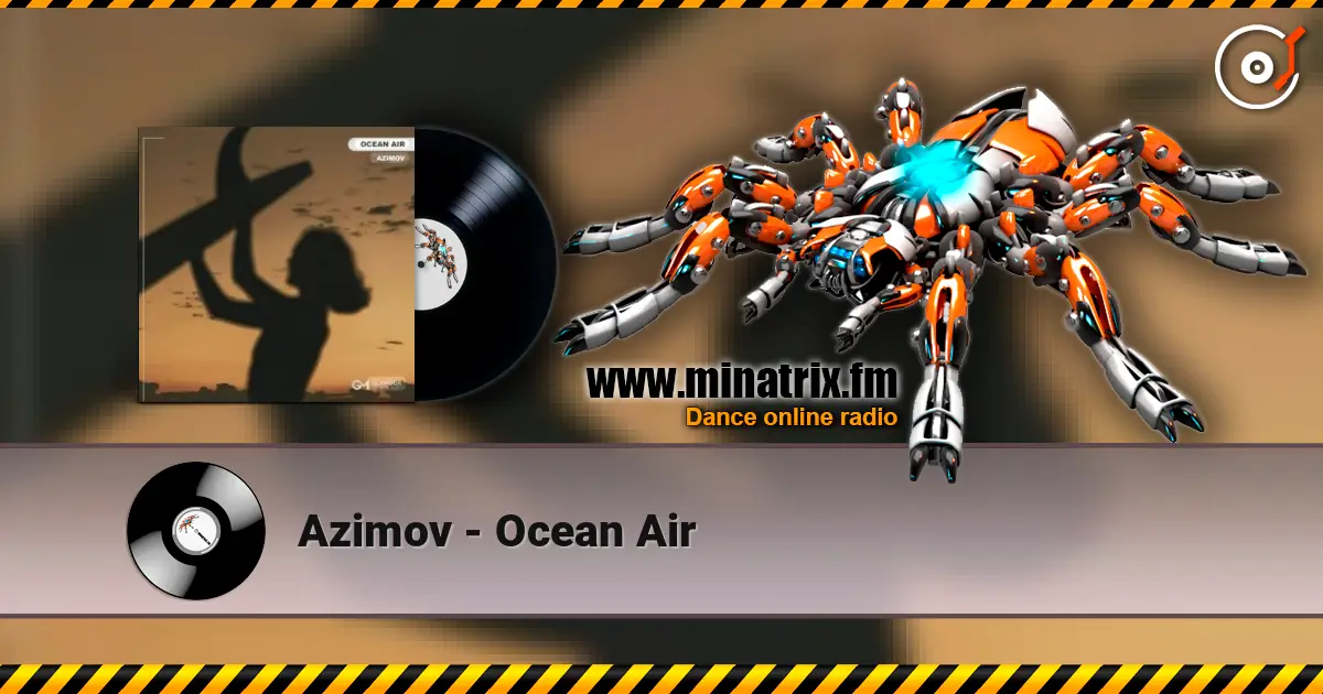 Azimov - Ocean Air 高品质在线收听 | Minatrix.FM