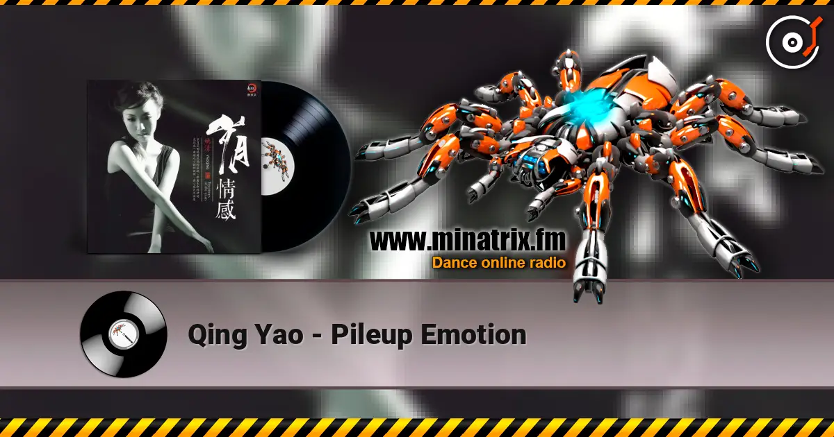Qing Yao - Pileup Emotion 高品质在线收听 | Minatrix.FM