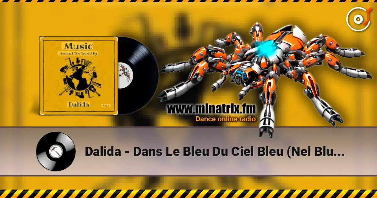 Dalida - Dans Le Bleu Du Ciel Bleu (Nel Blu Dipinto Di Blu) 高品质在线收听 | Minatrix.FM
